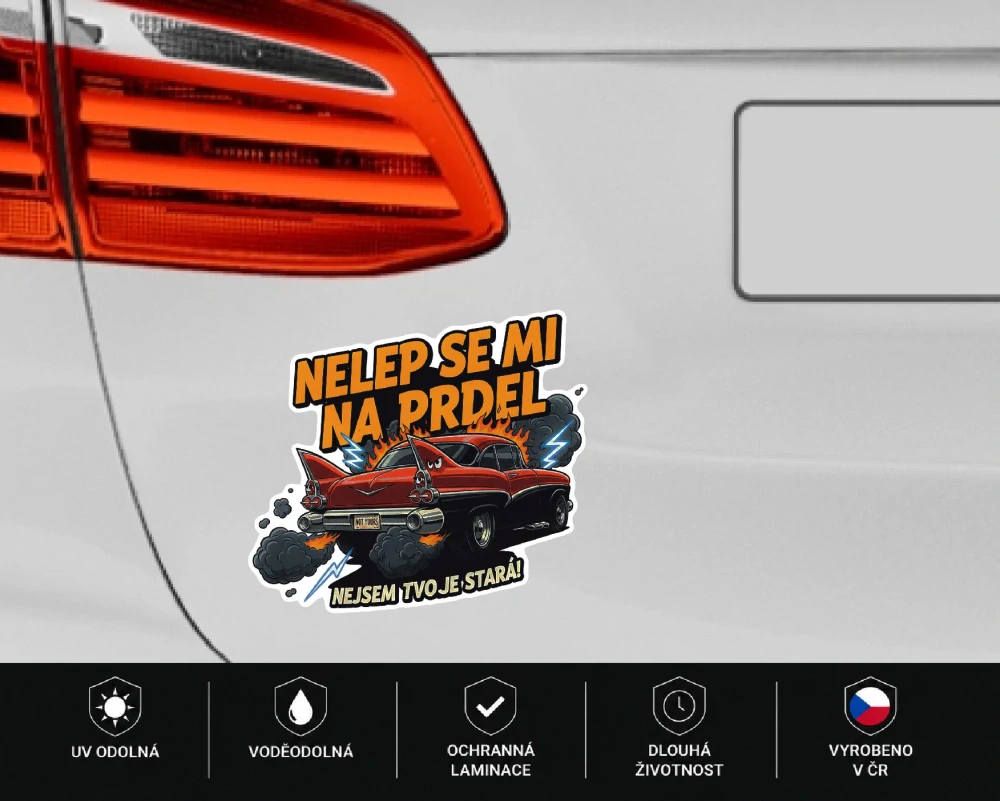 samolepka Nelep se mi na prdel! Nejsem tvoje stará!